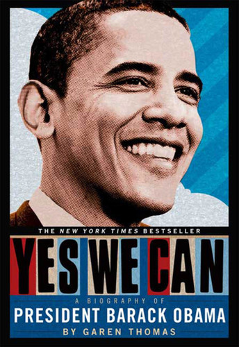 Yes We Can: A Biography of President Barack Obama book cover by Garen Thomas