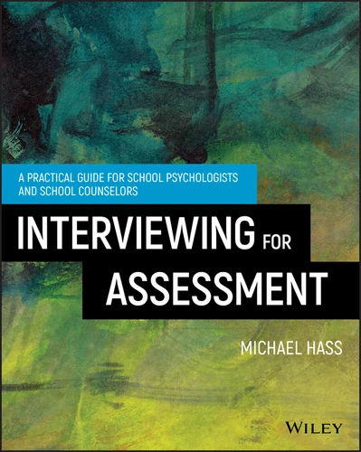 Interviewing For Assessment: A Practical Guide for School Psychologists and School Counselors book cover by Michael Hass