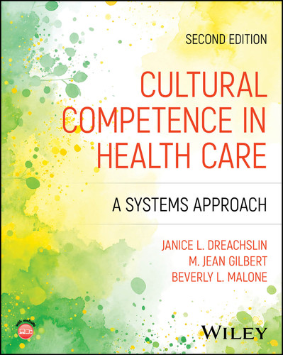 Cultural Competence in Health Care: A Systems Approach book cover by Janice L. Dreachslin, M. Jean Gilbert, Beverly L. Malone
