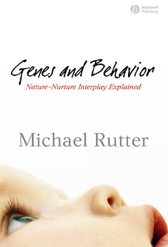 Genes and Behavior: Nature-Nurture Interplay Explained book cover by Sir Michael J. Rutter