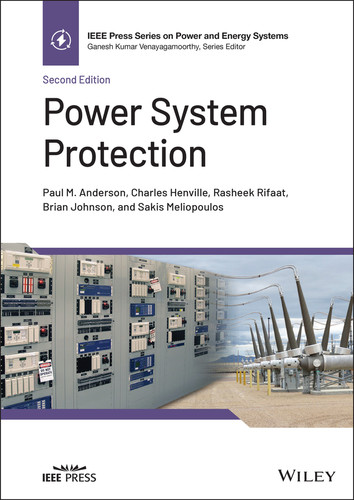 Power System Protection (IEEE Press Series on Power and Energy Systems) book cover by Paul M. Anderson, Charles F. Henville, Rasheek Rifaat, Brian Johnson, Sakis Meliopoulos