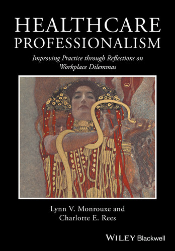 Healthcare Professionalism: Improving Practice through Reflections on Workplace Dilemmas book cover by Lynn V. Monrouxe, Charlotte E. Rees