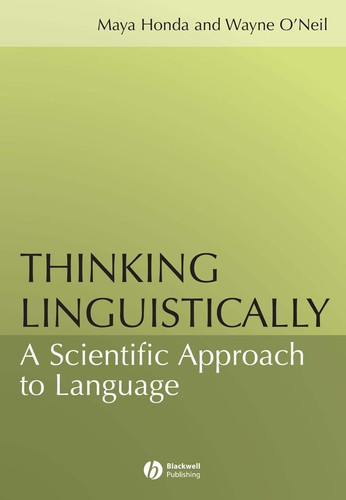 Thinking Linguistically: A Scientific Approach to Language book cover by Maya Honda, Wayne O'Neil