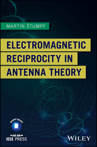 Electromagnetic Reciprocity in Antenna Theory book cover by Martin Stumpf