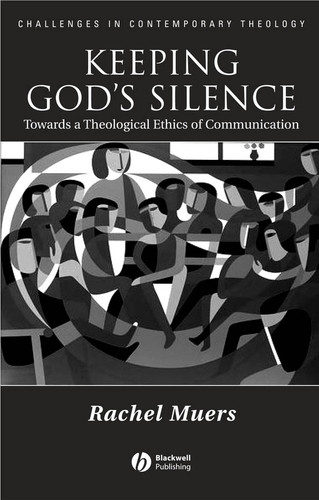 Keeping God's Silence: Towards a Theological Ethics of Communication (Challenges in Contemporary Theology) book cover by Rachel Muers