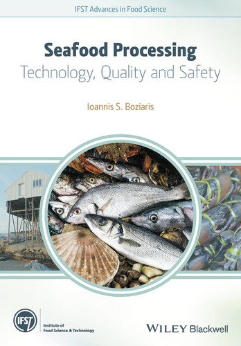 Seafood Processing: Technology, Quality and Safety (IFST Advances in Food Science) book cover by 