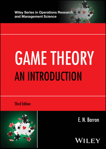 Game Theory: An Introduction (Wiley Series in Operations Research and Management Science) book cover by E. N. Barron