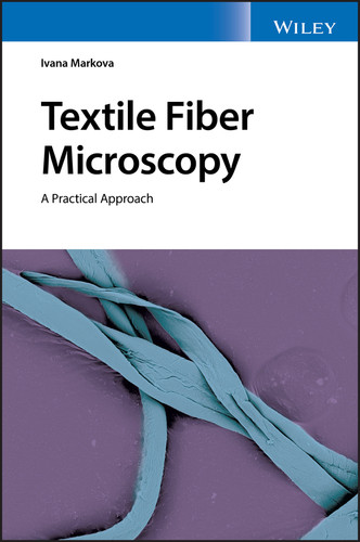 Textile Fiber Microscopy: A Practical Approach book cover by Ivana Markova