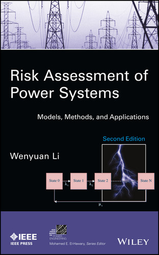 Risk Assessment of Power Systems: Models, Methods, and Applications (IEEE Press Series on Power and Energy Systems) book cover by Wenyuan Li