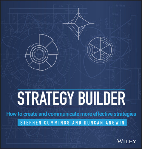 Strategy Builder: How to Create and Communicate More Effective Strategies book cover by Stephen Cummings, Duncan Angwin