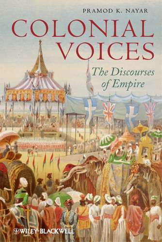Colonial Voices: The Discourses of Empire book cover by Pramod K. Nayar