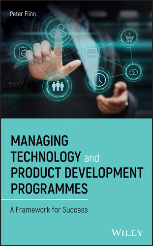 Managing Technology and Product Development Programmes: A Framework for Success book cover by Peter Flinn