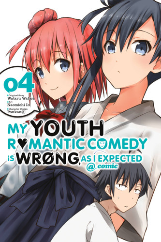 My Youth Romantic Comedy Is Wrong, As I Expected @ comic, Vol. 4 (manga) (My Youth Romantic Comedy Is Wrong, As I Expected @ comic (manga) #4) book cover by Wataru Watari