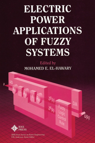 Electric Power Applications of Fuzzy Systems (IEEE Press Series on Power and Energy Systems) book cover by 