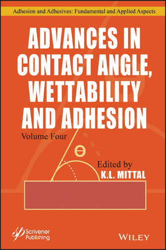 Advances in Contact Angle, Wettability and Adhesion, Volume 4 book cover by 