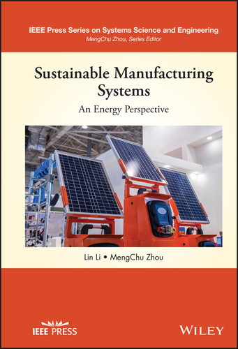 Sustainable Manufacturing Systems: An Energy Perspective (IEEE Press Series on Systems Science and Engineering) book cover by Lin Li, MengChu Zhou