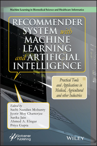 Recommender System with Machine Learning and Artificial Intelligence: Practical Tools and Applications in Medical, Agricultural and Other Industries book cover by 