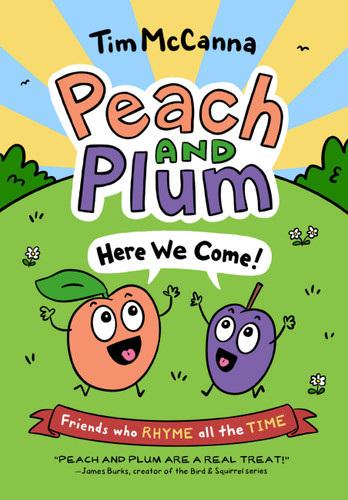 Peach and Plum: Here We Come! (Peach and Plum #1) book cover by Tim McCanna