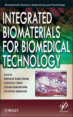 Integrated Biomaterials for Biomedical Technology (Biomedical Science, Engineering, and Technology) book cover by 