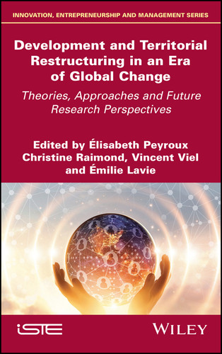 Development and Territorial Restructuring in an Era of Global Change: Theories, Approaches and Future Research Perspectives book cover by 