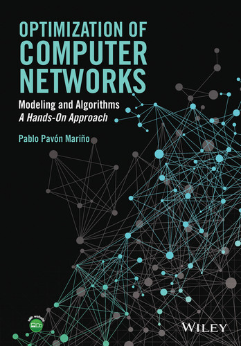 Optimization of Computer Networks: Modeling and Algorithms: A Hands-On Approach book cover by Pablo Pavón Mariño