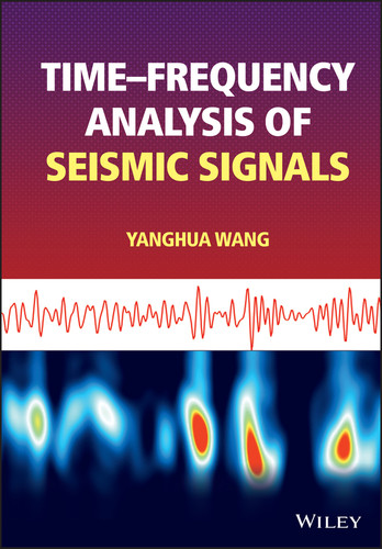 Time-frequency Analysis of Seismic Signals book cover by Yanghua Wang