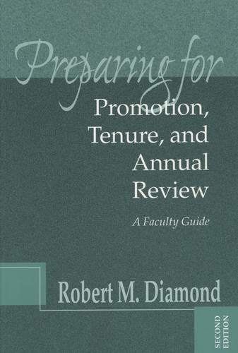 Preparing for Promotion, Tenure, and Annual Review: A Faculty Guide (JB - Anker) book cover by Robert M. Diamond