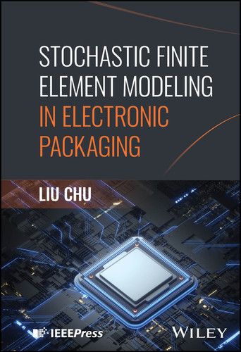 Stochastic Finite Element Modeling in Electronic Packaging book cover by Liu Chu