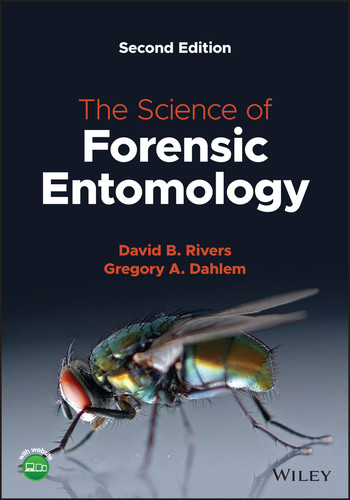 The Science of Forensic Entomology book cover by David B. Rivers, Gregory A. Dahlem