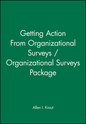 Getting Action From Organizational Surveys / Organizational Surveys Package (J-B SIOP Professional Practice Series) book cover by Allen I. Kraut