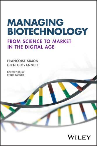 Managing Biotechnology: From Science to Market in the Digital Age book cover by Francoise Simon, Glen Giovannetti