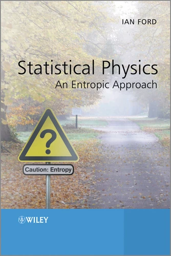 Statistical Physics: An Entropic Approach book cover by Ian Ford