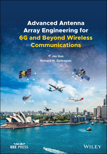 Advanced Antenna Array Engineering for 6G and Beyond Wireless Communications book cover by Yingjie Jay Guo, Richard W. Ziolkowski