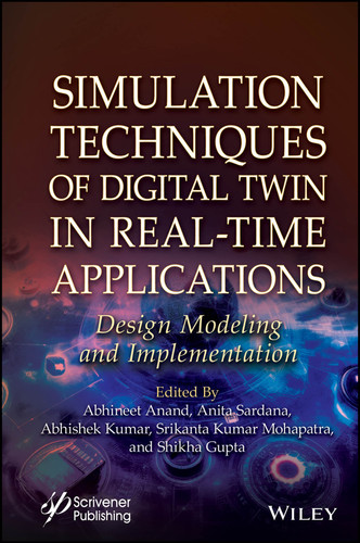 Simulation Techniques of Digital Twin in Real-Time Applications: Design Modeling and Implementation book cover by 