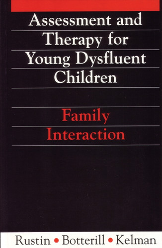 Assessment and Therapy for Young Dysfluent Children: Family Interaction (Exc Business And Economy (Whurr)) book cover by Lena Rustin, Elaine Kelman
