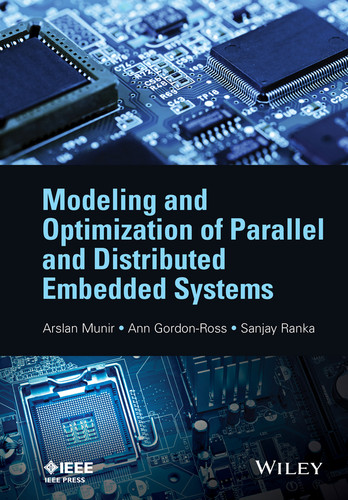 Modeling and Optimization of Parallel and Distributed Embedded Systems (IEEE Press) book cover by Arslan Munir, Ann Gordon-Ross, Sanjay Ranka