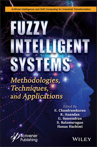 Fuzzy Intelligent Systems: Methodologies, Techniques, and Applications (Artificial Intelligence and Soft Computing for Industrial Transformation) book cover by 
