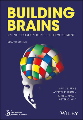 Building Brains: An Introduction to Neural Development (New York Academy of Sciences) book cover by David J. Price, Andrew P. Jarman, John O. Mason, Peter C. Kind