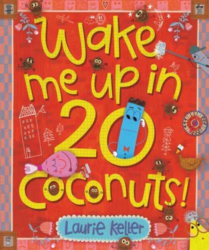 Wake Me Up in 20 Coconuts! book cover by Laurie Keller