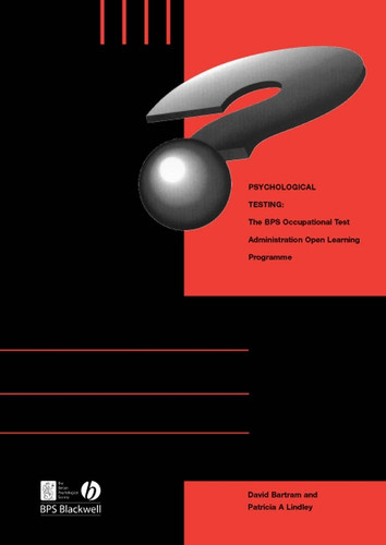 Psychological Testing: BPS Level A Open Learning Programme book cover by David Bartram, Patricia Lindley