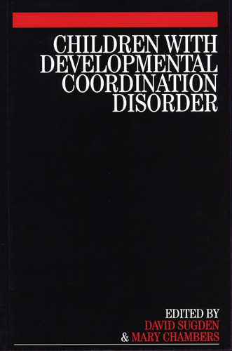 Children with Developmental Coordination Disorder book cover by David Sugden, Mary Chambers