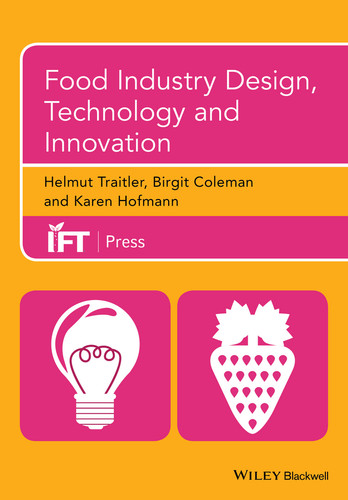 Food Industry Design, Technology and Innovation (Institute of Food Technologists Series) book cover by Helmut Traitler, Birgit Coleman, Karen Hofmann