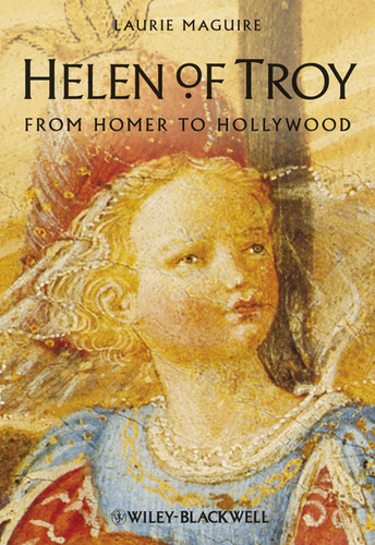 Helen of Troy: From Homer to Hollywood book cover by Laurie Maguire