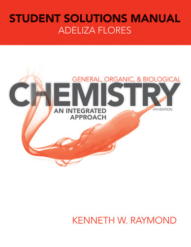 General, Organic, and Biological Chemistry: An Integrated Approach, 4e Student Solutions Manual book cover by Kenneth W. Raymond