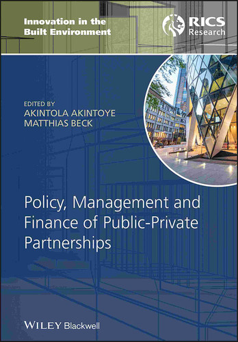 Policy, Management and Finance of Public-Private Partnerships (Innovation in the Built Environment) book cover by 