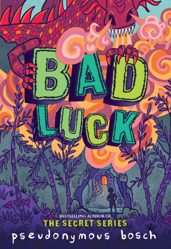 Bad Luck (The Bad Books #2) book cover by Pseudonymous Bosch