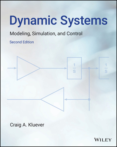 Dynamic Systems: Modeling, Simulation, and Control book cover by Craig A. Kluever