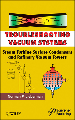 Troubleshooting Vacuum Systems: Steam Turbine Surface Condensers and Refinery Vacuum Towers book cover by Norman P. Lieberman