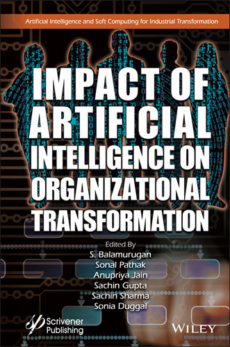 Impact of Artificial Intelligence on Organizational Transformation (Artificial Intelligence and Soft Computing for Industrial Transformation) book cover by 