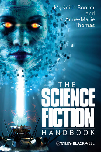 The Science Fiction Handbook (Wiley Blackwell Literature Handbooks) book cover by M. Keith Booker, Anne-Marie Thomas